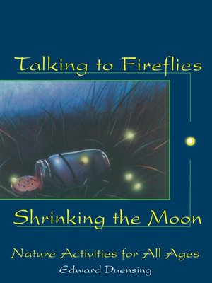 cover image of Talking to Fireflies, Shrinking the Moon